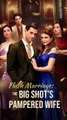 Flash Marriage- The Big Shots Pampered Wife