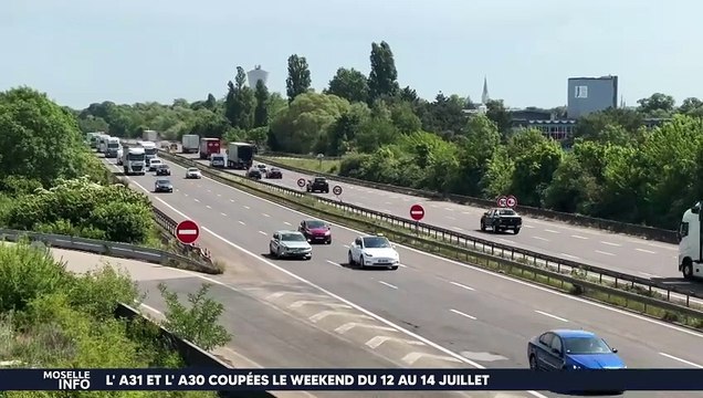 Fermeture de l’A31 et de l’A30 ce week-end : circulation perturbée autour de Thionville