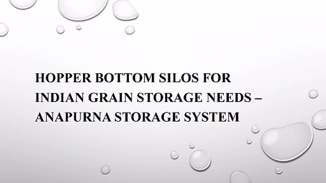 Hopper Bottom Silos for Indian Grain Storage Needs – Anapurna Storage System