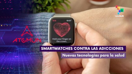Smartwatches contra las adicciones