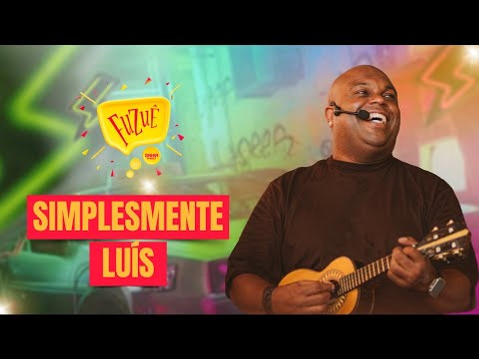 SIMPLESMENTE LUÍS NO FUZUÊ - AO VIVO