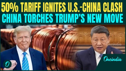 China Tears Into Trump's Crushing 50% Copper Tariff; Blasts Trump's Trade War as 'Dangerous’