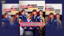 My Three Ungrateful Brothers Come Crawling Back Full & Detailed Version- Full Movie