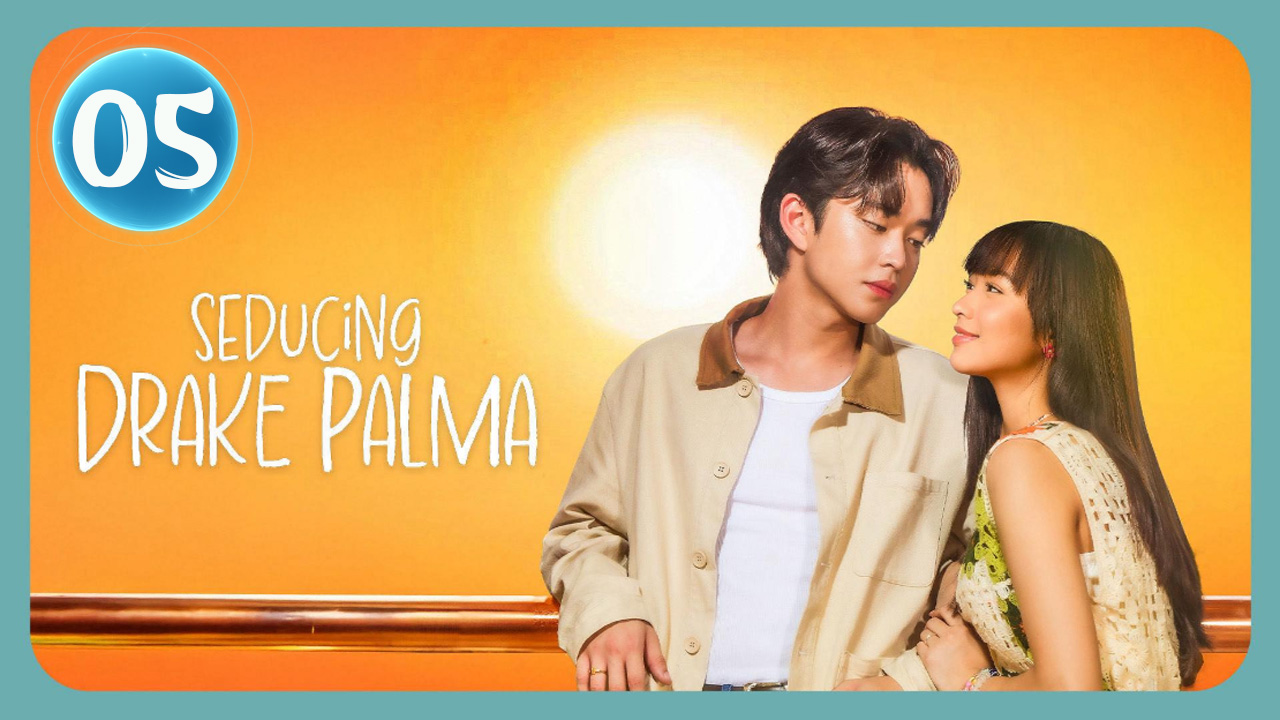 EP.5 Seducing Drake Palma Engsub