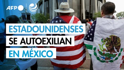 Estadounidenses se autoexilian en México