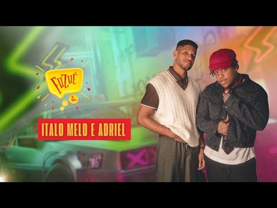 ADRIEL E ITALO MELO NO FUZUÊ - AO VIVO