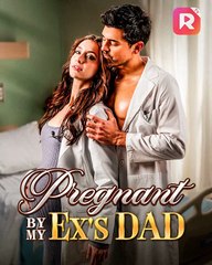 Pregnant by My Ex's Dad [2024] Moriah N. Boone