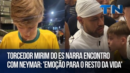Torcedor mirim do ES narra encontro com Neymar: 'emoção para o resto da vida'