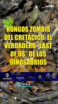 ATBCIENCIA - Hongos Zombis del cretácico el verdadero Last of us de los dinosaurios
