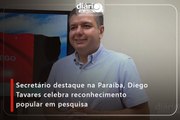 Secretário destaque na Paraíba, Diego Tavares celebra reconhecimento popular em pesquisa