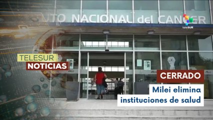 Pdte. Milei elimina el Instituto Nacional del Cáncer