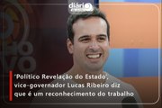 ‘Político Revelação do Estado’, vice-governador Lucas Ribeiro diz que é um reconhecimento do trabalho