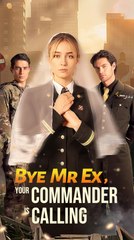 Bye Mr Ex, Your Commander is Calling #DramaBox