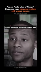 Why Peace Feels Like a Threat: A Nervous System Truth