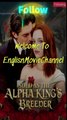 Sold As The Alpha king's Breeder-Full Episodes