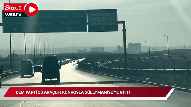 DEM Parti heyeti 30 araçlık konvoyla Süleymaniye'ye gitti