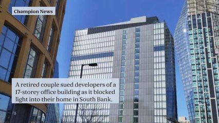 Couple awarded £500,000 after luxury tower blocked light to their South Bank flat