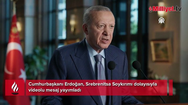 Cumhurbaşkanı Erdoğan: Srebrenitsa soykırımı kara bir lekedir