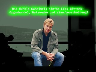 Lars Mittank Dokumentation: Organhandel, Verschwörung oder Zufall? Das düstere Rätsel