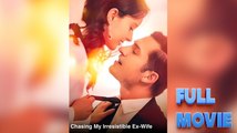 Chasing My Irresistible Ex Full movie (Flareflow)