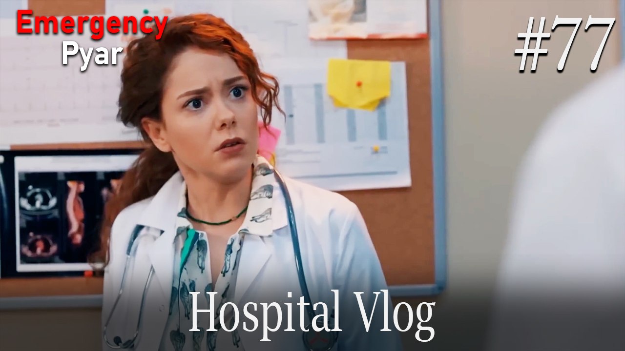 Hospital VLOG #77