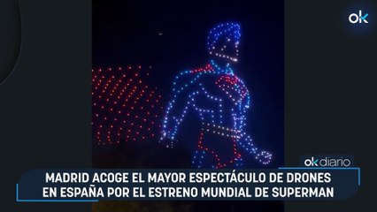Madrid acoge el mayor espectáculo de drones en España por el estreno mundial de Superman