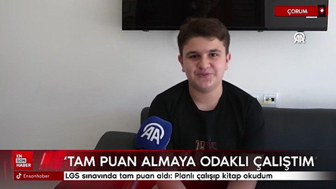 Çorum'da LGS sınavında tam puan aldı: Planlı çalışıp kitap okudum