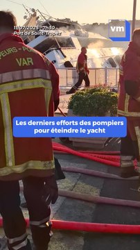 Les derniers efforts des pompiers pour éteindre le yacht incendié à Saint-Tropez