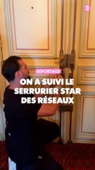 Reportage : On a suivi le serrurier star des réseaux