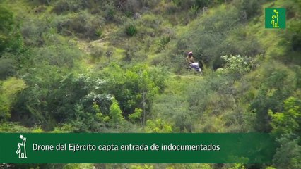 Drone del Ejército capta entrada de indocumentados