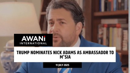 Trump nominates Nick Adams as ambassador to M'sia