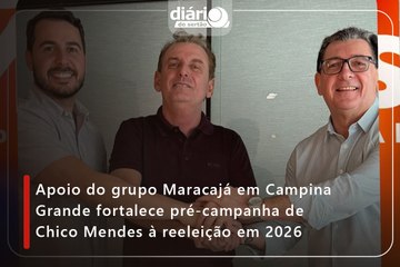 Apoio do grupo Maracajá em Campina Grande fortalece pré-campanha de Chico Mendes à reeleição em 2026