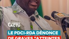 LE PDCI-RDA DÉNONCE DE GRAVES "ATTEINTES AU MILITANTISME POLITIQUE"