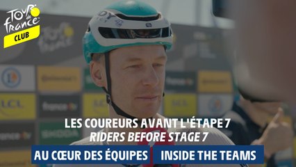 Inside Teams  - Riders before stage 7