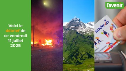 Le débrief - 11 juillet 2025