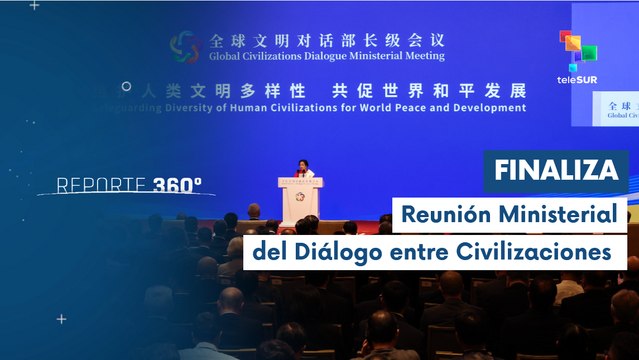 Culmina la Conferencia de Diálogo de Civilizaciones Globales en China