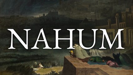 Nahum | The Bible (KJV) King James Version | Old Testament