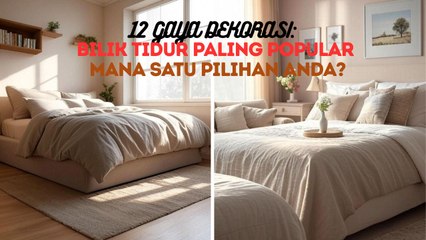 12 Gaya Dekorasi Bilik Tidur Paling Popular, Mana Satu Pilihan Anda?