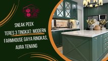 Sneak Peek Teres 3 Tingkat: Modern Farmhouse Gaya Ringkas, Aura Tenang