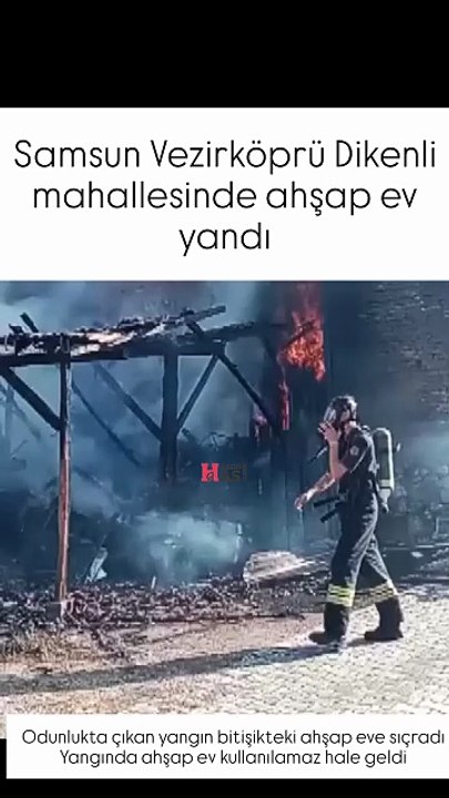 Samsun Vezirköprü Dikenli mahallesinde ahşap ev yandı