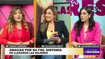 Llegaron las Mujeres - 11 de julio de 2025