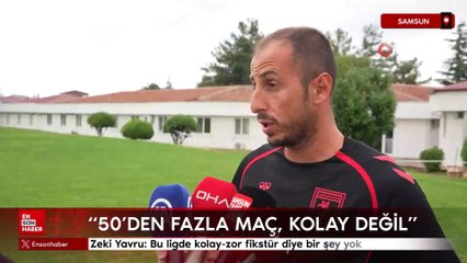 Zeki Yavru: Bu ligde kolay-zor fikstür diye bir şey yok