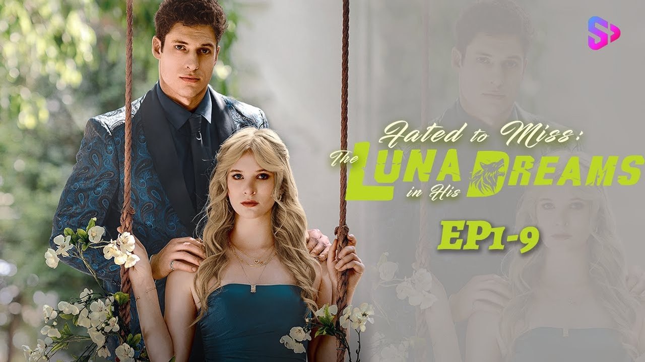 Fated To Miss - The Luna In His Dreams - Full Movie
