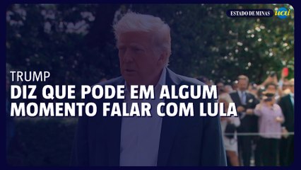 Trump diz que pode em algum momento falar com Lula