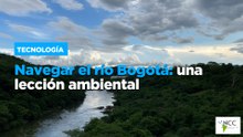 Navegar el río Bogotá: una lección ambiental