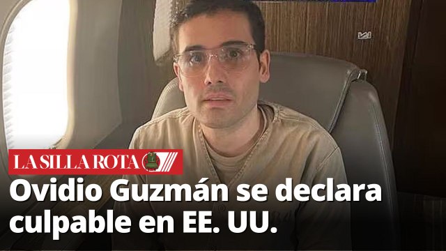 Ovidio Guzmán y su declaración de culpabilidad en Estados Unidos