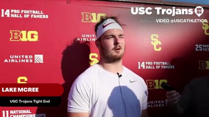 USC Trojans Tight End Lake McRee Addresses His "Unfinished Business"