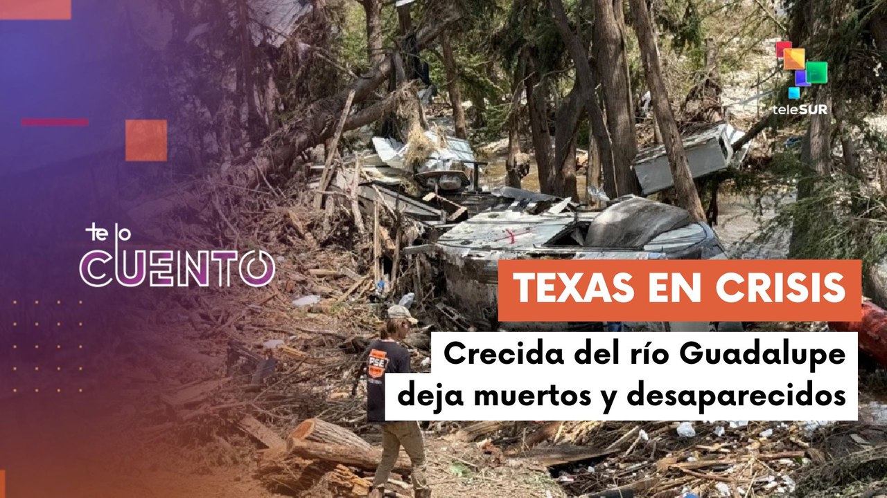 Te lo Cuento 11-07-25: Continúa búsqueda de rescate en Texas tras cifras de fallecidos y desaparecidos