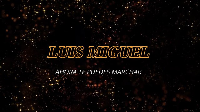 Luis Miguel - Ahora te puedes marchar (KARAOKE)