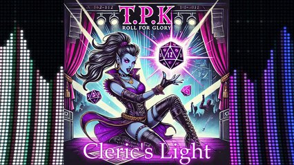 TPK; Roll For Glory: Cleric's Light